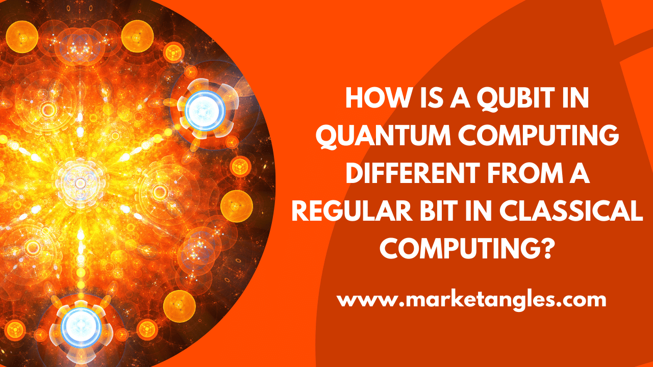 How is a Qubit in Quantum Computing Different from a Regular Bit in Classical Computing