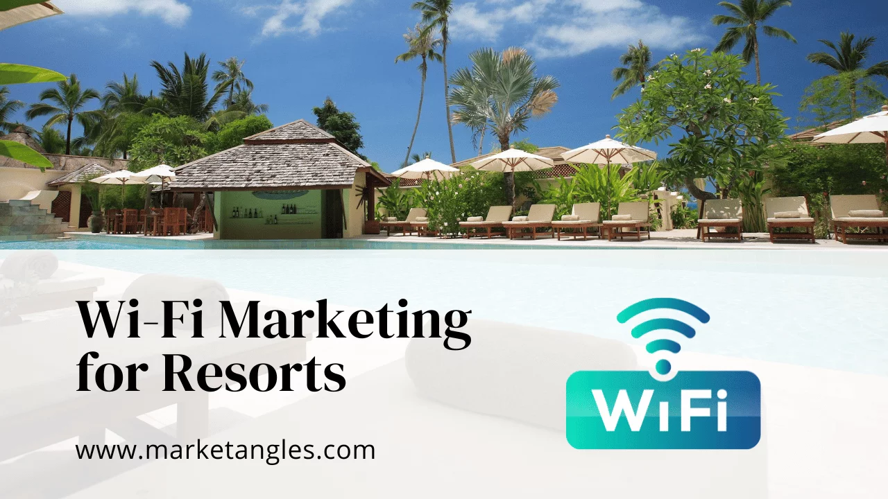 Wi-Fi Marketing for Resorts